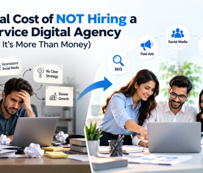 The real cost of not hiring a full service digital agency, including wasted time, higher costs, and missed opportunities